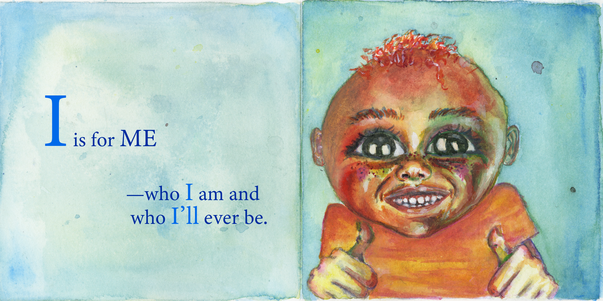 text: I is for me--who I am and who Ill ever be and image of cute little smiling boy